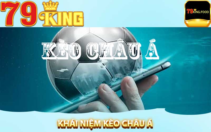 Kèo châu á tại 79king