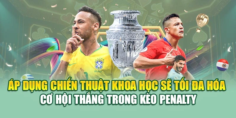 Áp dụng chiến thuật khoa học sẽ tối đa hóa cơ hội thắng trong kèo penalty 